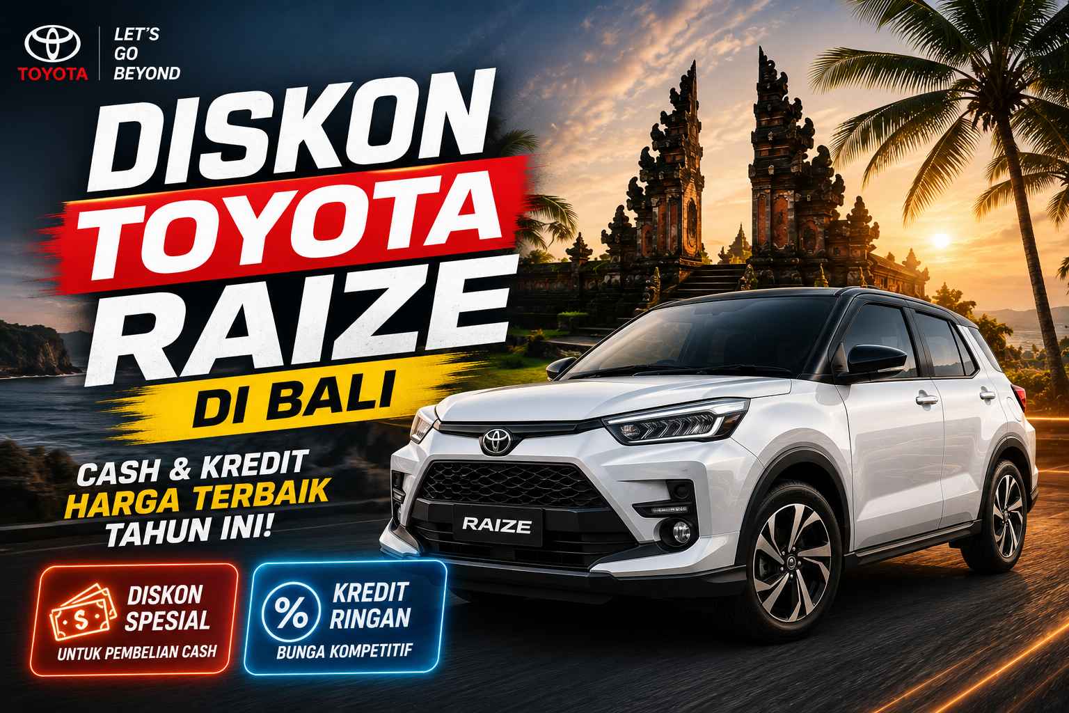 Diskon Toyota Raize di Bali: Cash & Kredit Harga Terbaik Tahun Ini